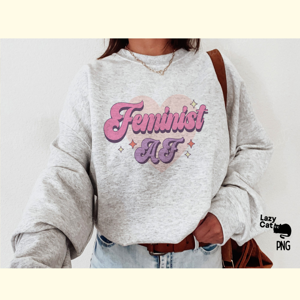 Feminist Girl Quote PNG Sublimation_ 2.png