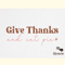 Give Thanks Thanksgiving Quote SVG.png