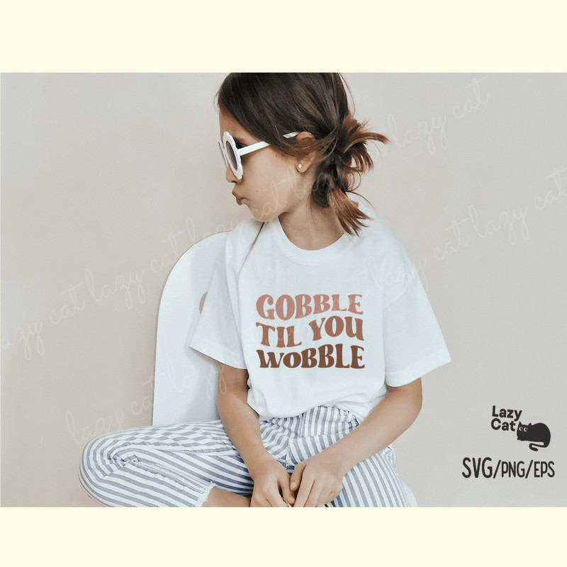 Gobble Til You Wobble Thanksgiving SVG_ 1.png