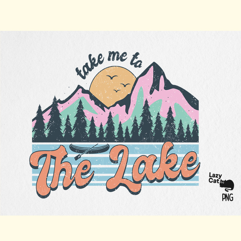 Lake Quote PNG Sublimation_ 4.png