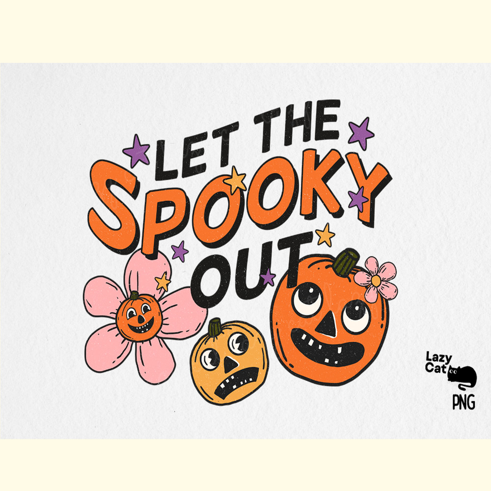 Let the Spooky out Halloween Sublimation.png