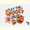 Let the Spooky out Halloween Sublimation.png