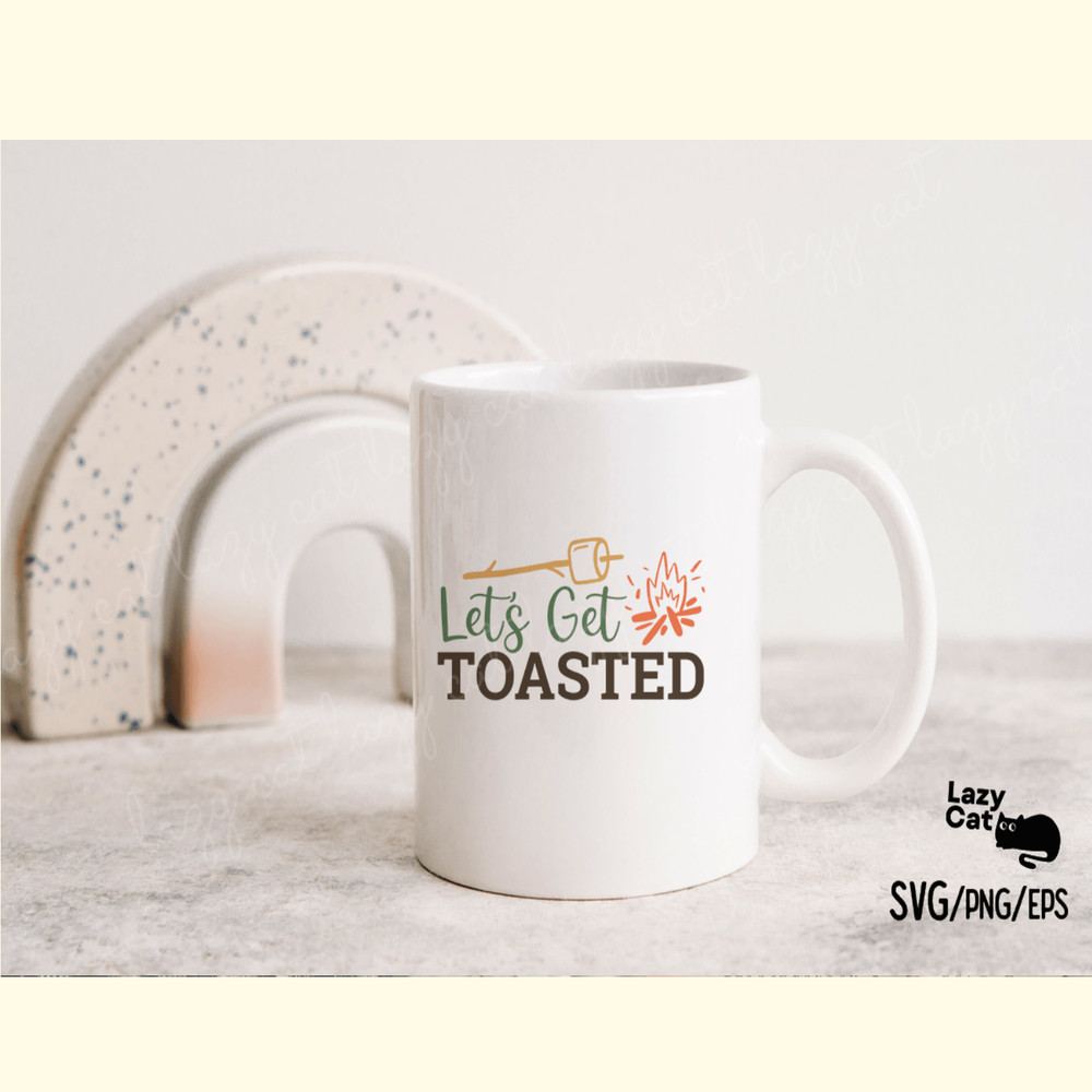 Let's Get Toasted Camping SVG Design_ 1.png