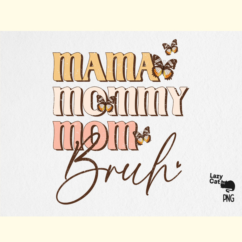 Mama Mommy Mom Bruh PNG Sublimation.png