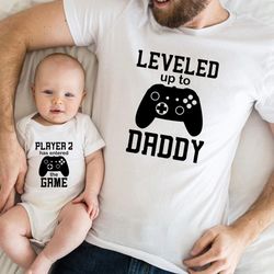 leveled up to daddy, player 2 has entered to game, gamer dad shirt, gifts for dad, happy father's day, cool dad tshirts,