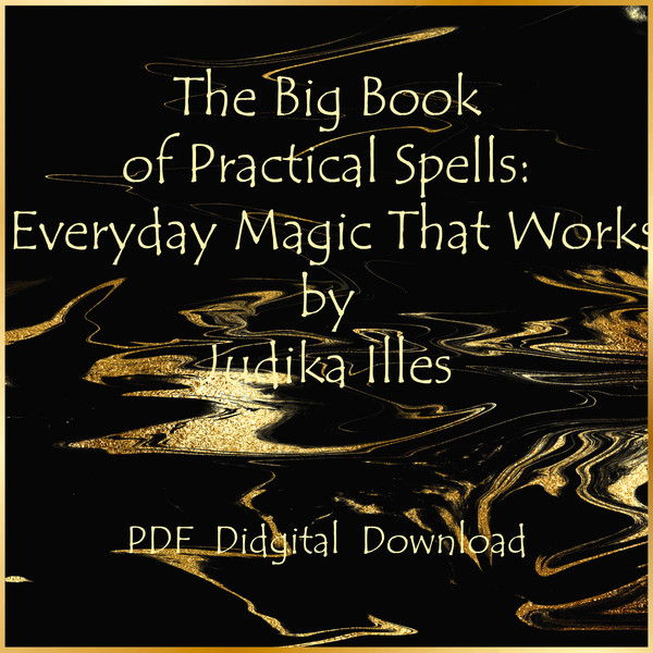 The Big Book of Practical Spells Everyday Magic That Works by Judika Illes-01.jpg