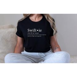 swiftie shirt, swiftie merch, swiftie gift, swiftie definition, ts shirt, talor merch, taylor shirt, swiftie club, swift