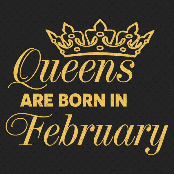 Queens Are Born In February Svg Birthday Svg Born In Febru Inspire queens-are-born-in-february-svg-birthday-svg-born-in-febru-inspire