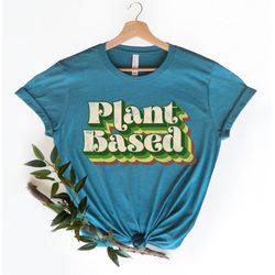 plant based vegan shirt,powered by plants shirt,go on veggies shirt,plant based lifestyle,vegetarian shirt,herbivore shi