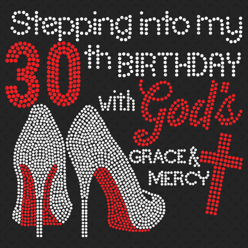 Stepping-Into-My-30th-Birthday-With-Gods-Space-And-Mercy-Svg-BD0012.png