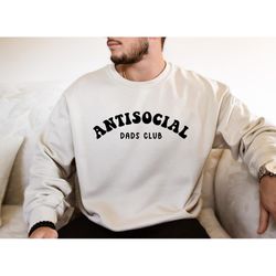 antisocial dads club shirt, introvert dada shirt, happy father's day shirt, father's day gift, cool dads sweatshirt, com