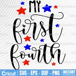 my first 4th july, 1st fourth july, 4th of july svg, baby independence day svg, svg, dxf files, cricut design space,