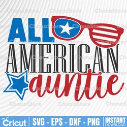 all american auntie svg cut file printable vector clip art 4th of july shirt print independence day auntie svg