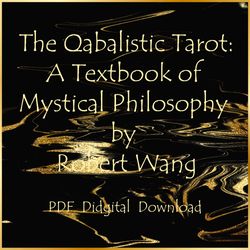The Qabalistic Tarot: A Textbook of Mystical Philosophy by Robert Wang, PDF, Instant download