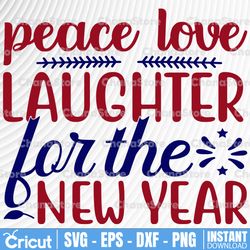 peace love laughter for the new year svg, red and white svg, independence day, patriotic svg,america svg ,usa svg