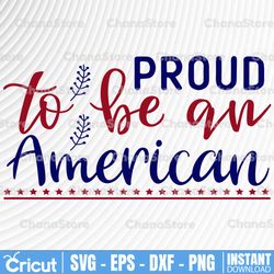 proud to be an american svg, 4th of july svg, july 4th svg, fourth of july svg, america, usa flag svg,independence day