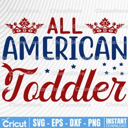all american toddler svg dxf eps png files for cutting machines cameo cricut, 4th of july, the fourth, usa, patriotic,