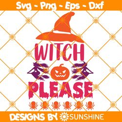 Witch Please Halloween Svg, Spooky Witch Svg, Halloween Svg, File For Cricut