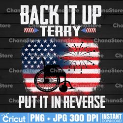back it up terry, put it in reverse png, usa flag wheelchair, fireworks, shirt design, 4th of july, independence day