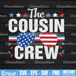 cousin crew svg 4th of july svg independence day svg usa svg 4th of july svg cousins 4th of july svg 4th of july svg