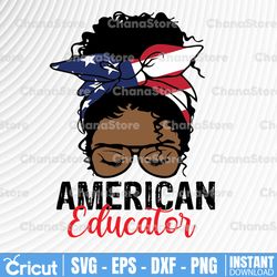 4th of july svg, american educator afro black girl mom bun hair sunglasses headband mom life sublimation, messy bun hair