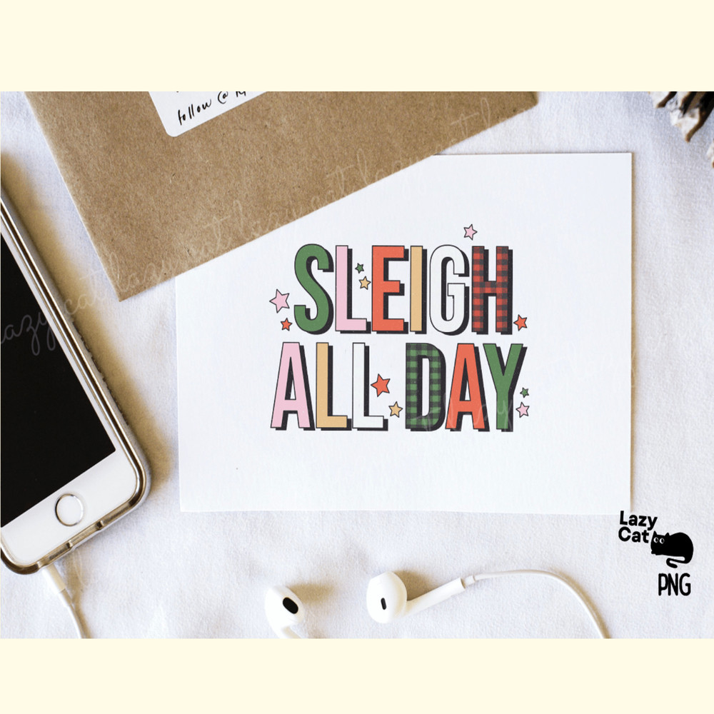 Sleigh All Day Christmas PNG Sublimation_ 5.png