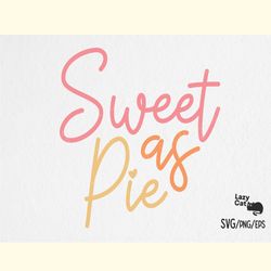 sweet as pie thanksgiving quote svg