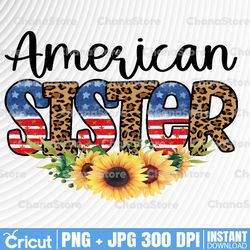 American Sister PNG Leopard Sunflower 4th of July sublimation PNG designs downloads, Patriotic png design, Patriotic png