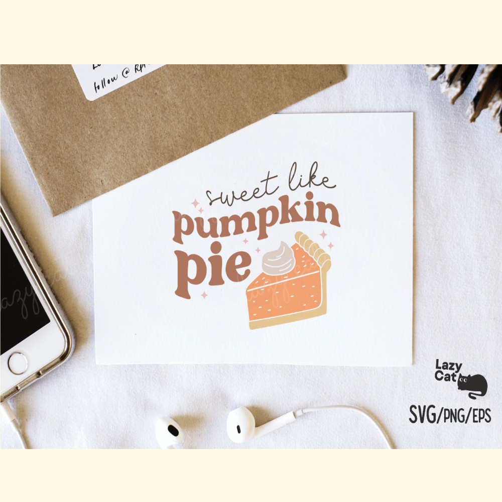 Sweet Like Pumpkin Pie Fall SVG Design_ 3.png