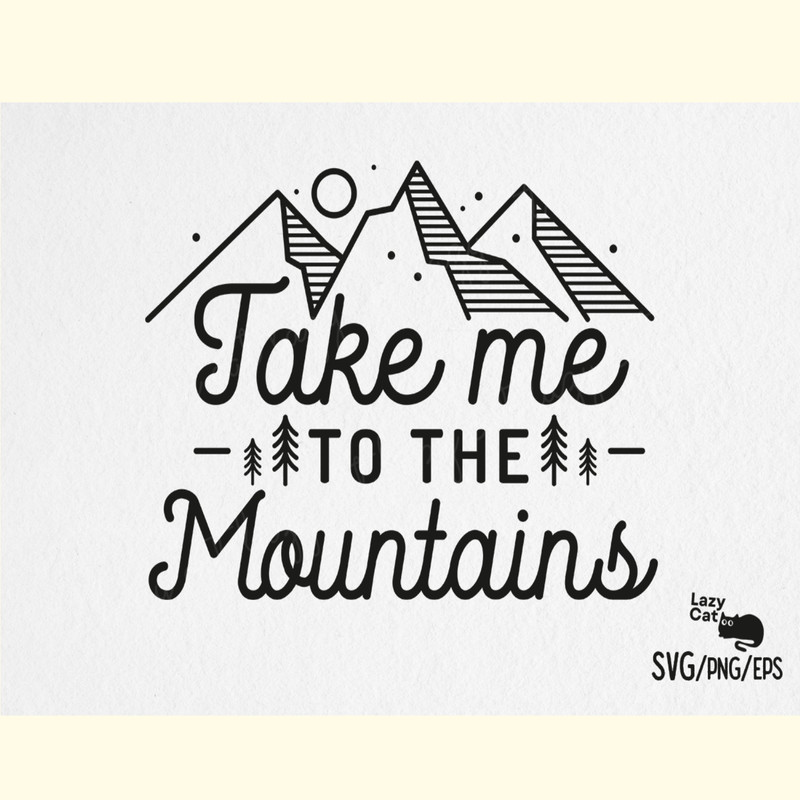 Take Me to the Mountains Camping SVG.png