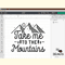 Take Me to the Mountains Camping SVG_ 5.png