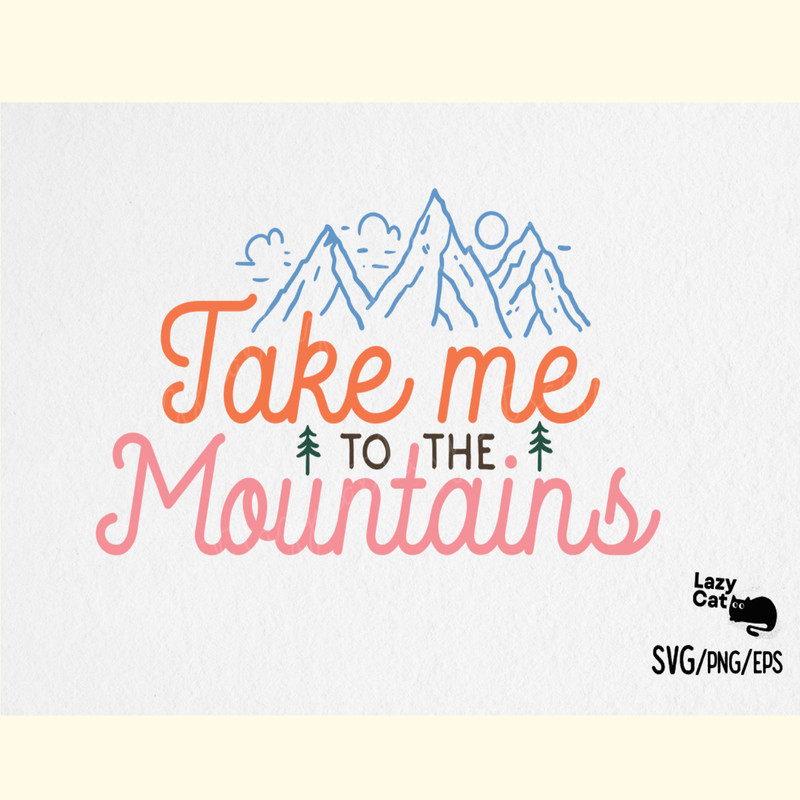 Take Me to the Mountains Camping SVG_ 6.png