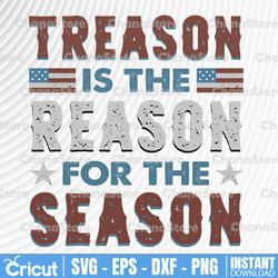 treason is the reason for the season svg,4th of july svg,patriot svg,independence day,fourth of july svg,usa svg,digital