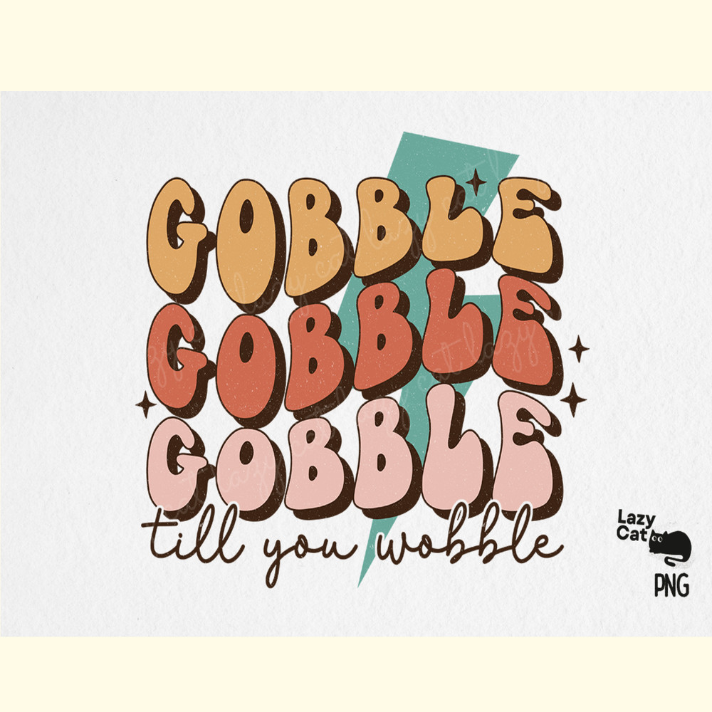 Thanksgiving Gobble PNG Sublimation.png