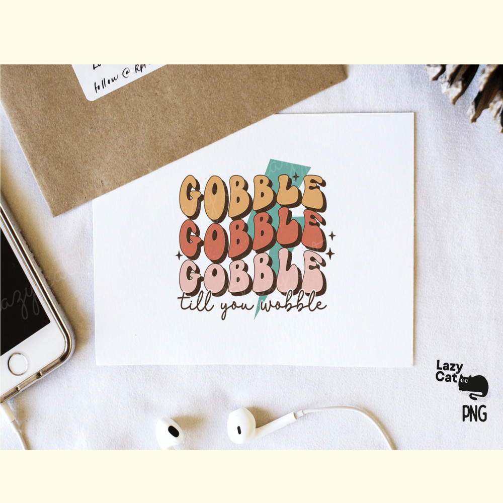 Thanksgiving Gobble PNG Sublimation_ 5.png