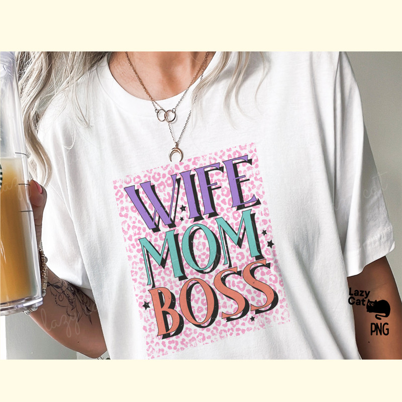 Wife Mom Boss PNG Sublimation_ 1.png