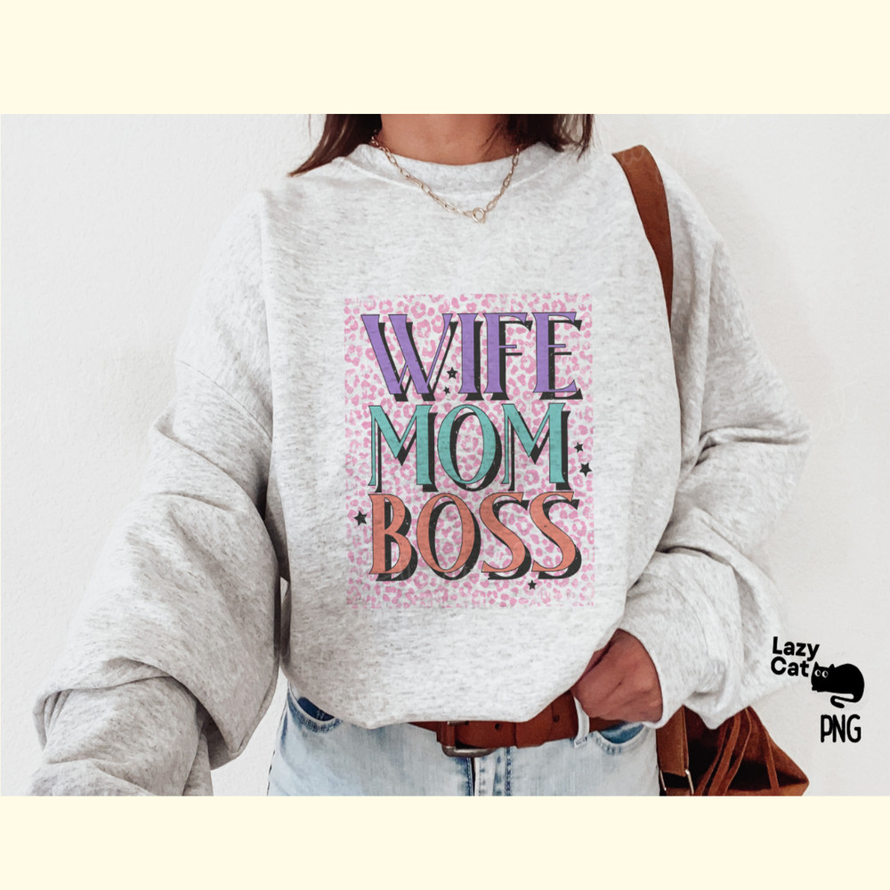 Wife Mom Boss PNG Sublimation_ 3.png