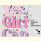 Yes Girl Can Quote PNG Sublimation_ 0.png