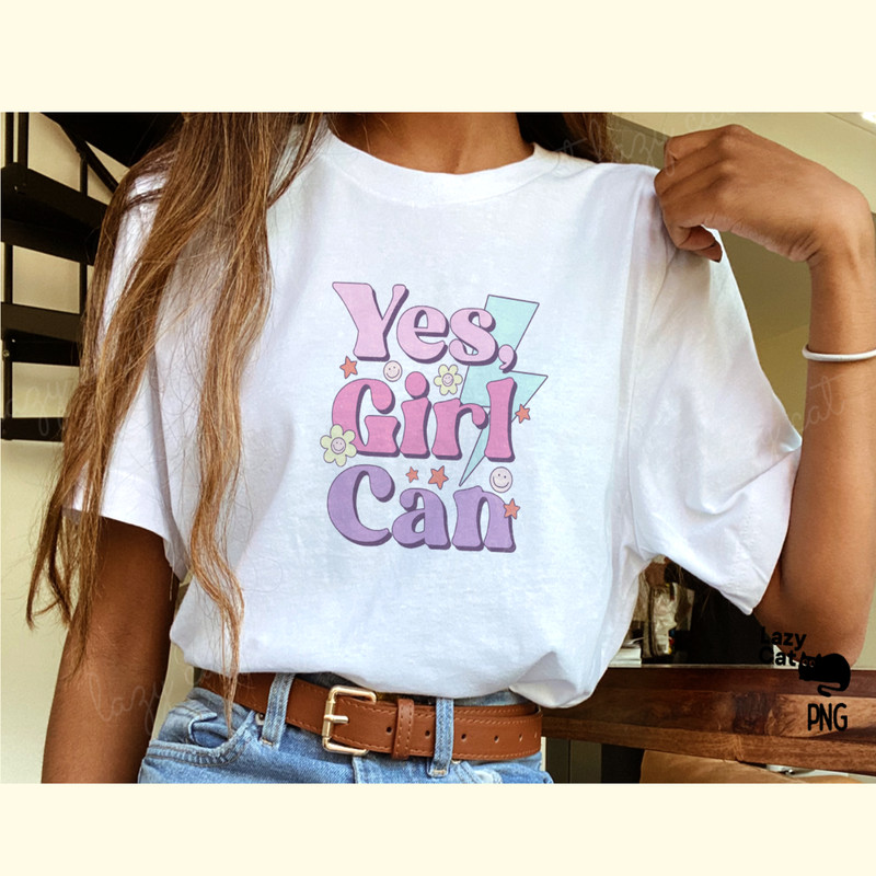 Yes Girl Can Quote PNG Sublimation_ 1.png