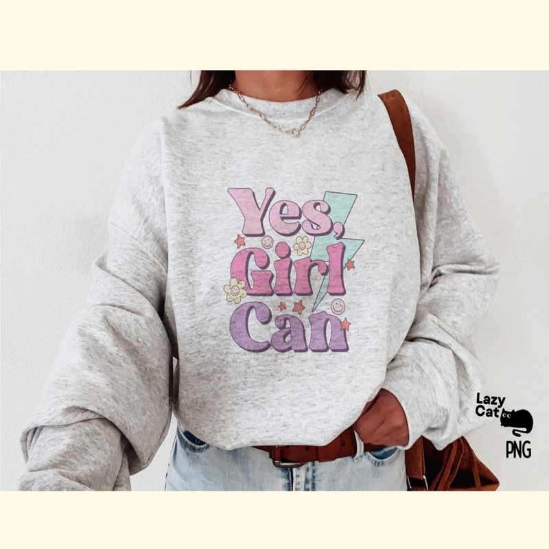 Yes Girl Can Quote PNG Sublimation_ 2.png