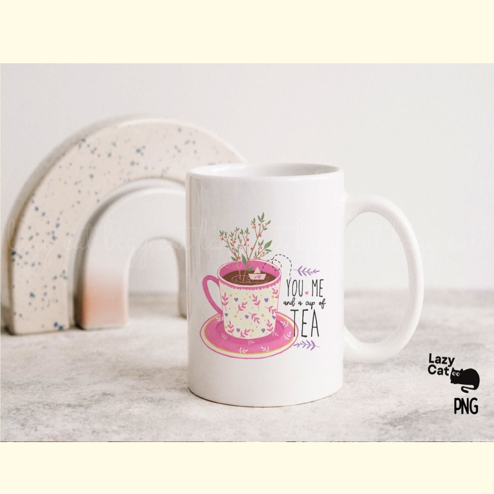 You Me and a Cup of Tea PNG Sublimation_ 4.jpg