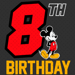 mickey 8th birthday svg, birthday svg, 8th birthday svg, 8 years old svg, mickey svg, mickey birthday svg, 8 years old g