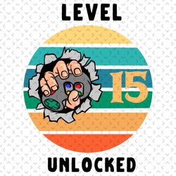 level 15 unlocked svg, birthday svg, 15th birthday svg, 15 years old svg, 15 years old boy svg, birthday boy svg, level