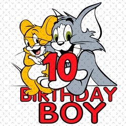 tom and jerry 10 birthday boy svg, birthday svg, 10th birthday boy svg, 10 years old svg, tom and jerry svg, tom and jer