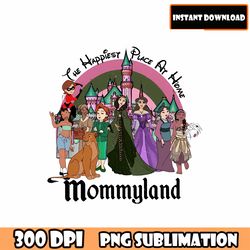 the happiest place at home mommyland svg, mom of birthday svg, princess party svg, birthday girl princess svg