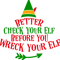 Better Check Your Elf Before You Wreck Your Elf.png