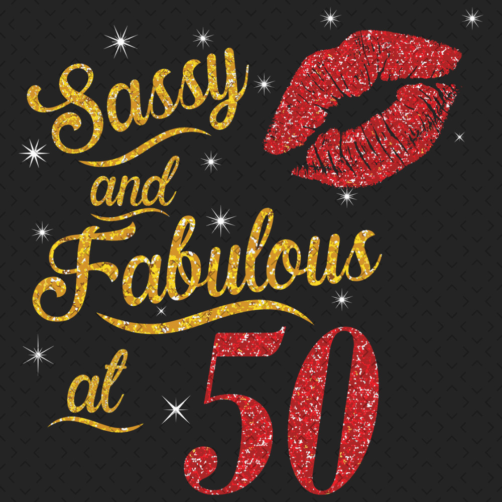 Sassy-And-Fabulous-At-50-Svg-BD0000042.png