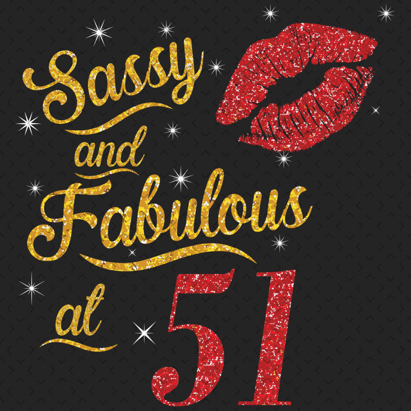 Sassy-And-Fabulous-At-51-Svg-BD0000022.png