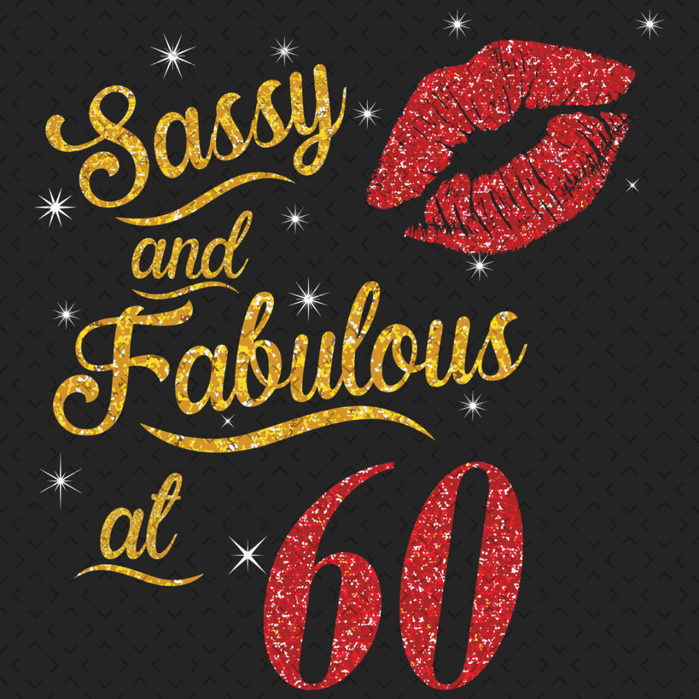 Sassy-And-Fabulous-At-60-Svg-BD0000026.png