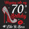 Stepping-Into-My-70th-Birthday-Like-A-Boss-Svg-BD0000076.png